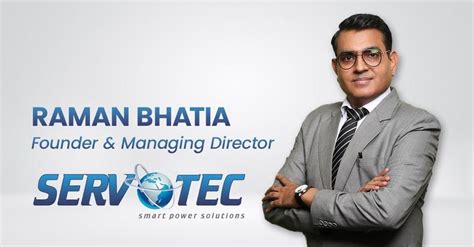 Interview with Raman Bhatia, Founder and Managing Director of Servotech ...