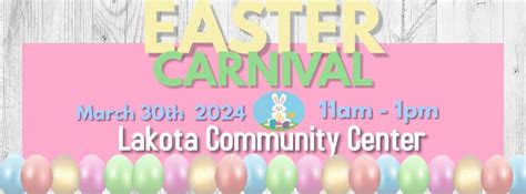 Lakota Easter Carnival, Lakota Community Center, 30 March 2024 ...