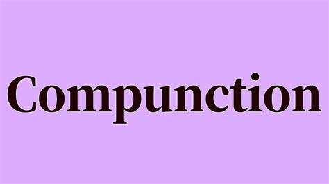 Image result for Compunction Meaning