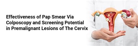 Effectiveness of pap smear via colposcopy and screening potential in ...