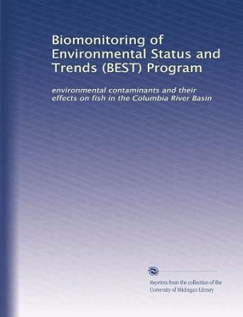 Biomonitoring of Environmental Status and Trends (BEST) Program ...