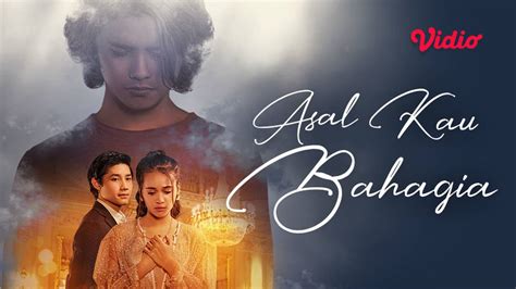 Nonton Asal Kau Bahagia (2018) Full Movie