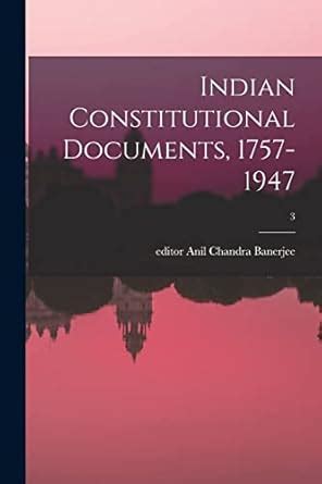 Buy Indian Constitutional Documents, 1757-1947; 3 Book Online at Low ...