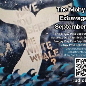 The Moby Dick Extravaganza at Studio Bob Sept. 6-7-8, 118 1/2 E Front ...