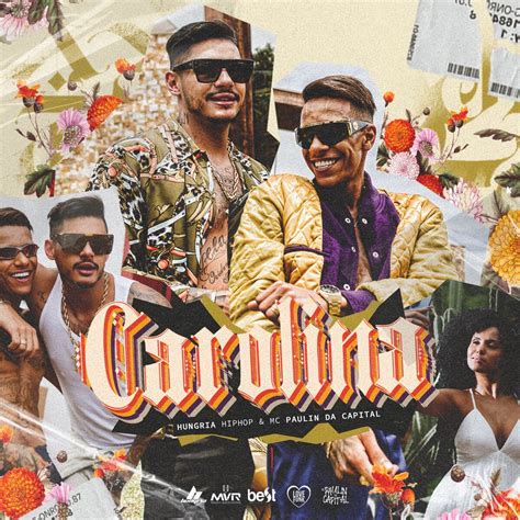 Carolina by Hungria & MC Paulin da Capital (Single): Reviews, Ratings ...