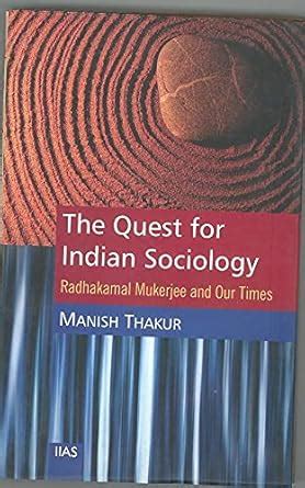 Buy The Quest for Indian Sociology : Radhakamal Mukherjee and Our Times ...