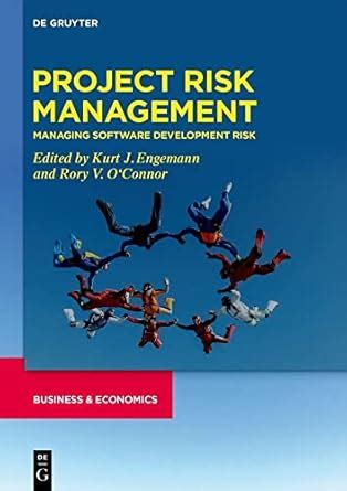 Project Risk Management: Managing Software Development Risk : Engemann ...