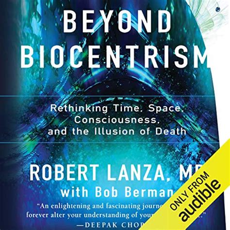 Beyond Biocentrism: Rethinking Time, Space, Consciousness, and the ...