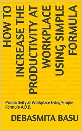 How to increase the Productivity at Workplace Using Simple Formula ...
