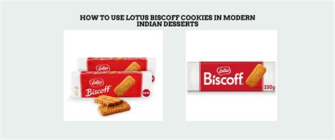 Lotus Biscoff Cookies in Modern Indian Desserts | Chefspoint