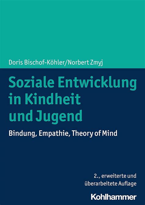 Buy Soziale Entwicklung in Kindheit Und Jugend: Bindung, Empathie ...