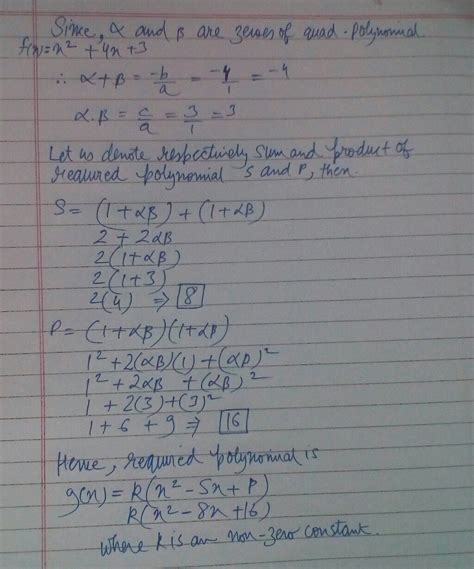 Q3. If α and β are zeroes of a quadratic polynomial x2+4x+3, form the ...