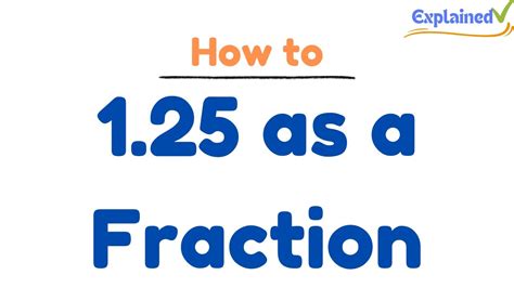 1.25 as a Fraction (simplified form) - YouTube