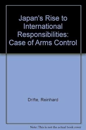 Buy Japan's Rise to International Responsibilities: Case of Arms ...