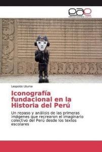 Iconograf?a fundacional en la Historia del Per?: Buy Iconograf?a ...