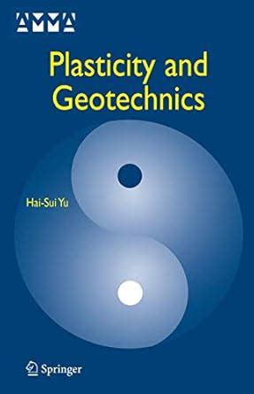 Plasticity and Geotechnics: 13 (Advances in Mechanics and Mathematics ...
