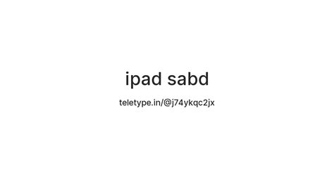 ipad sabd — Teletype