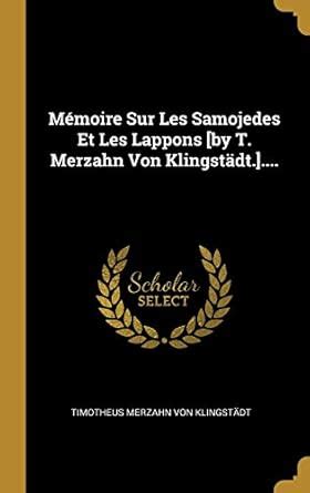 Buy Mémoire Sur Les Samojedes Et Les Lappons [by T. Merzahn Von ...