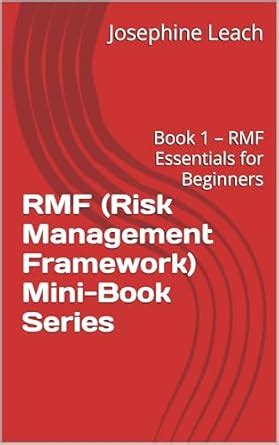 RMF (Risk Management Framework) Mini-Book Series: Book 1 – RMF ...