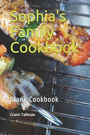 Buy Sophia's Family Cookbook: Blank Cookbook Book Online at Low Prices ...