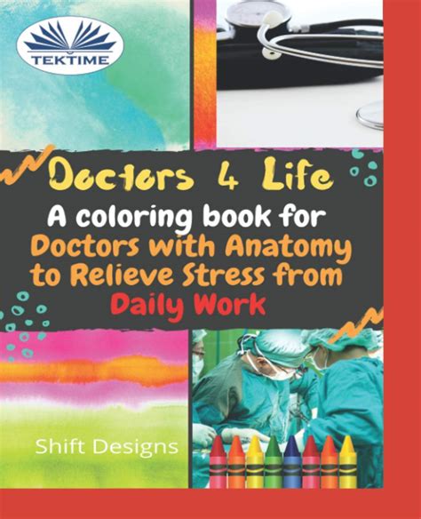 Buy Doctors 4 Life: A Coloring Book For Doctors With Anatomy To Relieve ...
