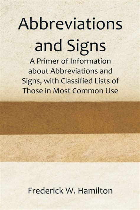 Abbreviations and Signs; A Primer of Information about Abbreviations ...