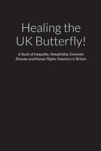 Healing the UK Butterfly! - A Study of Inequality, Xenophobia, Economic ...