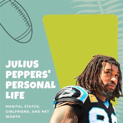 Is Julius Peppers Married? His Wife, Girlfriend, Net Worth - DouxNews