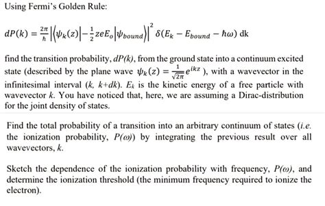 Solved PLEASE DO ALL THREE PARTSUsing Fermi's Golden | Chegg.com