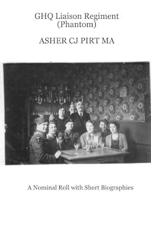 Buy GHQ Liaison Regiment: A Nominal Roll with Short Biographies Book ...