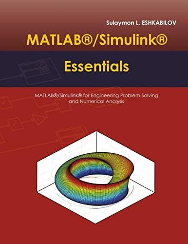 MATLAB(R)/Simulink(R) Essentials: MATLAB(R)/Simulink(R) for Engineering ...