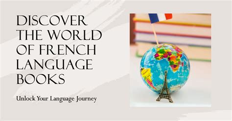 Discover the World of French Language Books: Unlock Your Language Jour ...