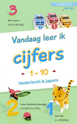 Vandaag leer ik cijfers (Nederlands & Japans): 1-10 Tweetalig (Dutch ...