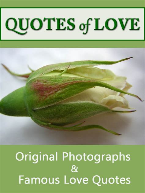 Quotes Of Love: A Romantic Compilation of Quotations & Original ...