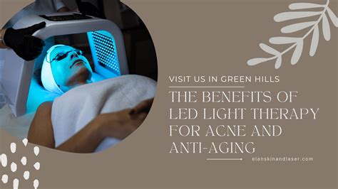 The Benefits of LED Light Therapy for Acne and Anti-Aging - Elan Skin and Laser