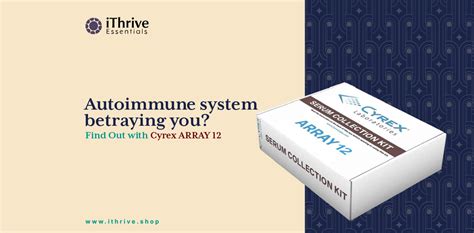 Is Your Autoimmune System Betraying You? Find Out with Cyrex ARRAY 12 ...