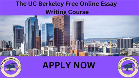 The UC Berkeley Free Online Essay Writing Course - worldwidestudies.info