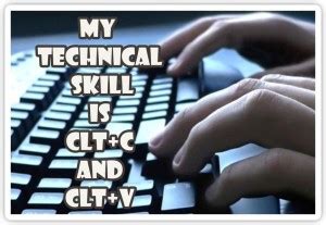 My Technical Skill Is Clt+C And Clt+V Funny Quotes HD Quality Poster ...