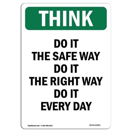 Signmission OSHA THINK Sign, Do It The Safe Way Do It The Right Way ...