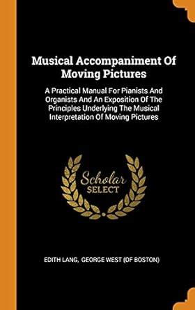 Buy Musical Accompaniment of Moving Pictures: A Practical Manual for ...
