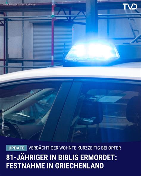 Biblis: 81-Jähriger ermordet - Festnahme in Griechenland