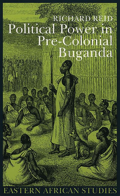 Buy Political Power in Pre-Colonial Buganda: Economy, Society & Warfare ...