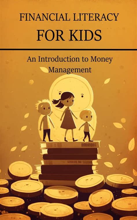 Financial Literacy For Kids: An Introduction to Money Management eBook ...