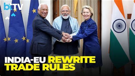 Mother Of All Deals Sealed: India-EU FTA Breaks 18-Year Deadlock Amid ...