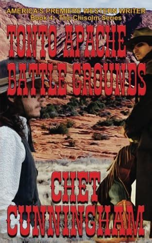 Tonto Apache Battle Grounds (Chisholm) (Volume 5) : Cunningham, Chet ...