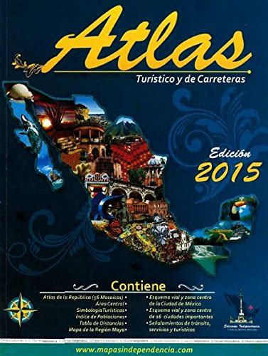 Atlas of Mexico, Tourist Routes and Roads : Ediciones Independencia ...