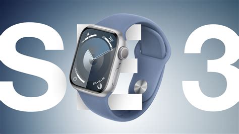 Apple Watch SE 3: Everything We Know So Far - All About The Tech world!