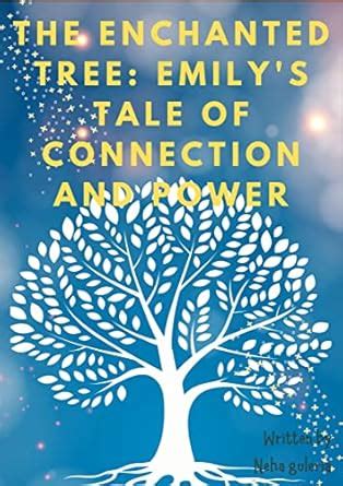 "The Enchanted Tree: Emily's Tale of Connection and Power" eBook ...