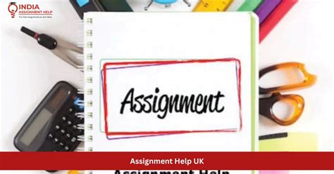 Assignment Help UK by India Experts | Trusted Academic Aid