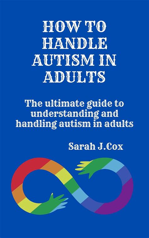 HOW TO HANDLE AUTISM IN ADULTS : The ultimate guide on how to ...